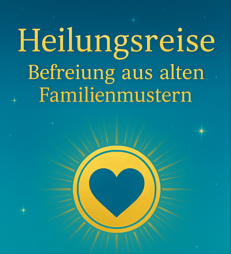🌊 Heilungsreise 💎 „Befreiung aus alten Familienmustern“