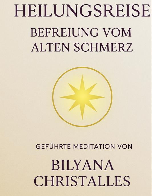 Heilungsreise - Befreiung vom alten Schmerz