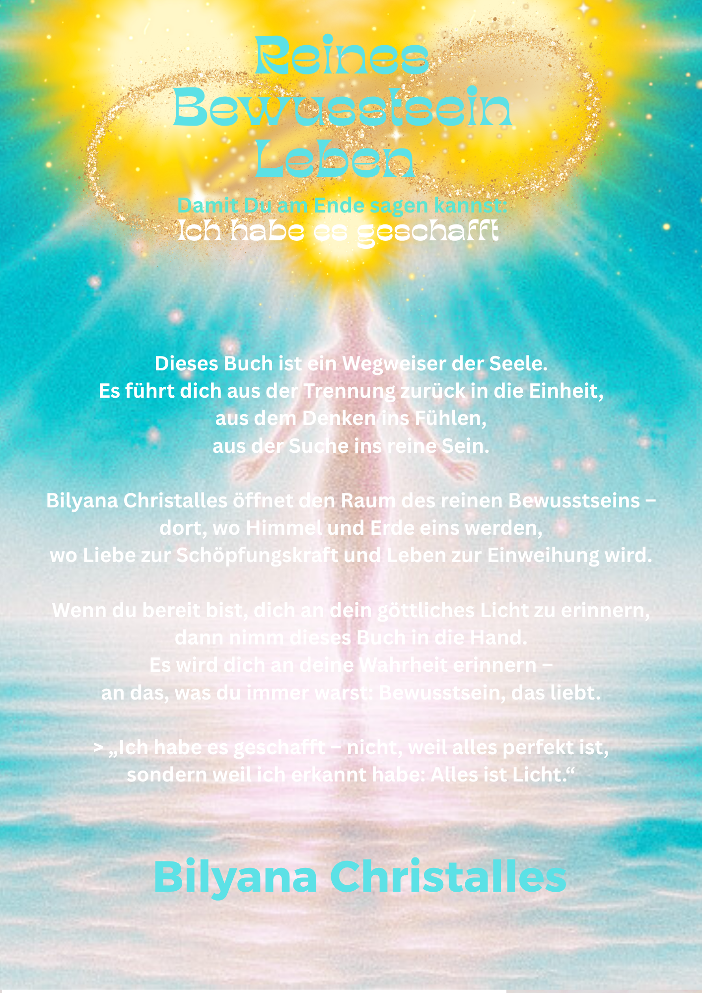 Reines Bewusstsein leben
Damit du am Ende sagen kannst: Ich habe es geschafft