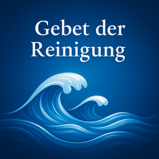 🌊 Gebet der Reinigung